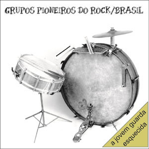 Grupos Pioneiros do Rock Brasil