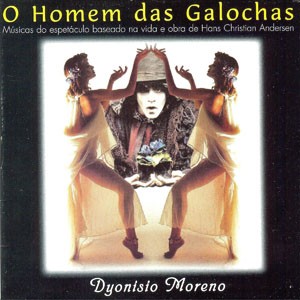 A Noite do CD O Homem das Galochas. Artista(s) Dyonísio Moreno.
