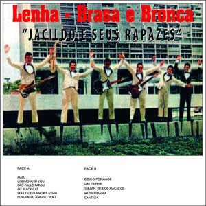 Musicomania do CD Lenha - Brasa e Bronca. Artista(s) Jacildo e Seus Rapazes.